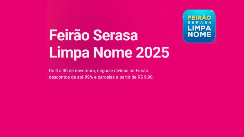 Feirão Limpa Nome 2025 serasa
