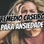 remédio caseiro para ansiedade