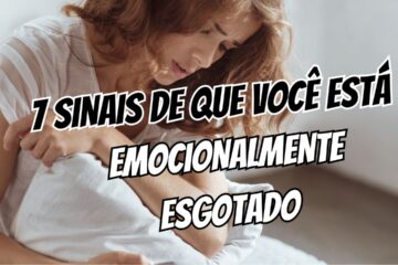 7 sinais de que você está emocionalmente esgotado (2)