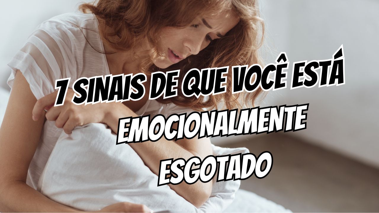 7 sinais de que você está emocionalmente esgotado (2)