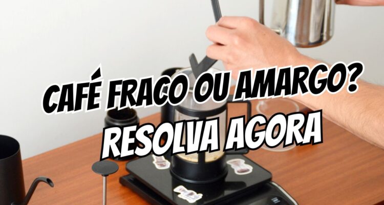 Café fraco ou amargo ajuste moagem e proporção sem equipamento caro