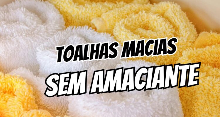 Como lavar toalhas para ficarem macias sem amaciante