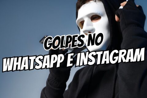 Golpes no WhatsAppInstagram 5 sinais técnicos pra não cair