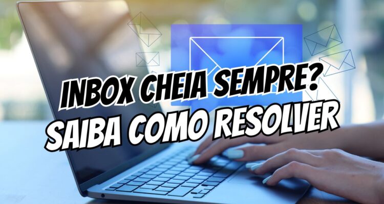Inbox lotada O sistema de 3 pastas para dominar seus e-mails