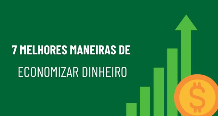 Melhores Maneiras de Economizar Dinheiro