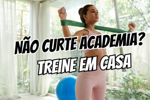 Sem academia Como treinar em casa com eficiência e pouco gasto