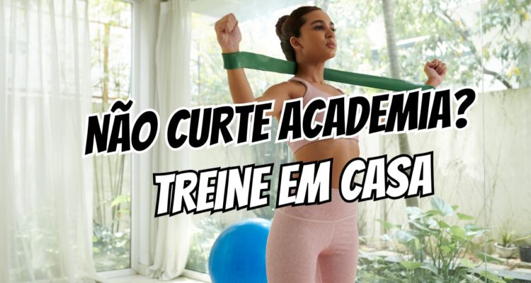 Sem academia Como treinar em casa com eficiência e pouco gasto