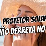 protetor solar não derreter no calor