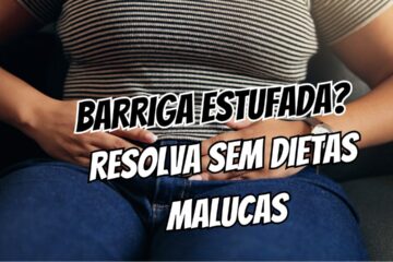 Barriga estufada O guia básico que funciona sem dietas malucas
