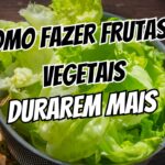 Feira murcha Como fazer frutas e vegetais durarem 2 semanas