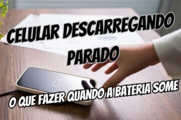 Celular descarregando parado, o que fazer quando a bateria some