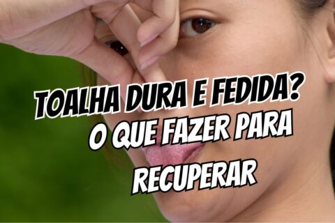 Toalhas ásperas e com mau cheiro Saiba como recuperar a maciez real