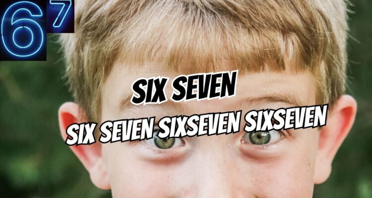SIX SEVEN